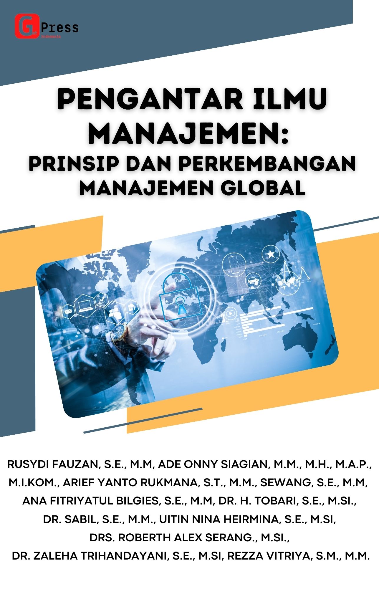 PENGANTAR ILMU MANAJEMEN: Prinsip dan Perkembangan Manajemen Global